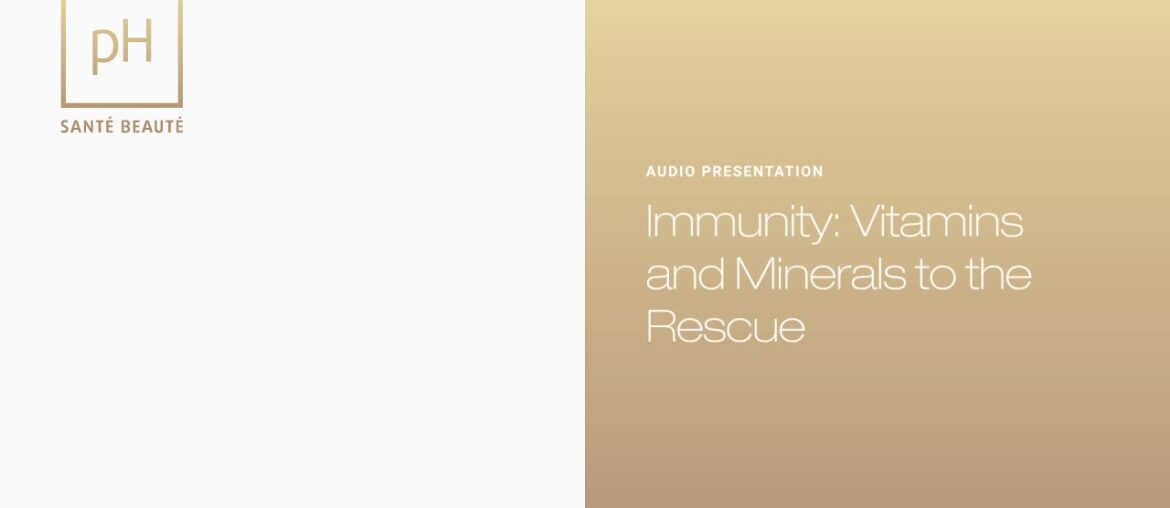 Immunity : Vitamins and Minerals to the Rescue