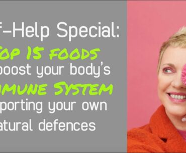Self-Help Special: Top 15 Immune System Boosters During Coronavirus