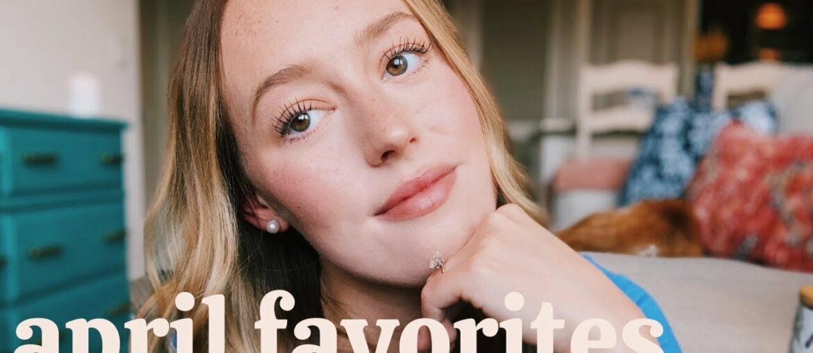APRIL FAVORITES | Karoline Kouk