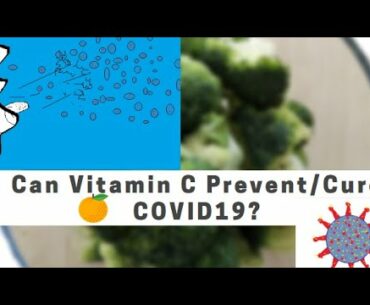Can Vitamin C prevent or cure coronavirus / COVID-19?