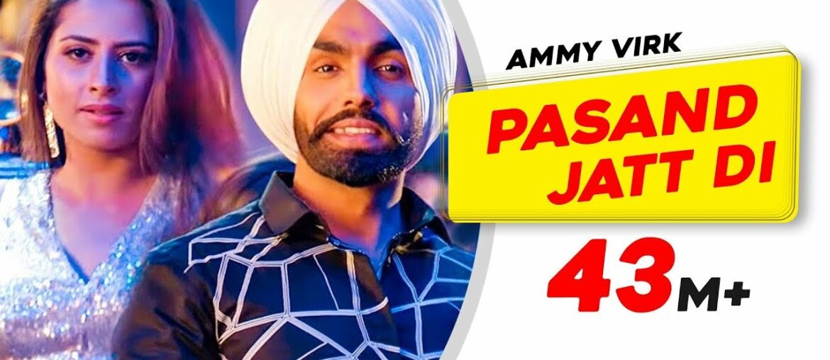 Pasand Jatt Di | Qismat | Ammy Virk | Sargun Mehta | Jaani | Sukh-E Muzical Doctorz | New Song 2018
