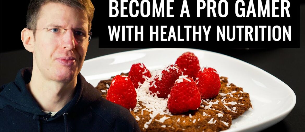 eSports Food: How to become a Pro Gamer (Nutrition Facts #2)