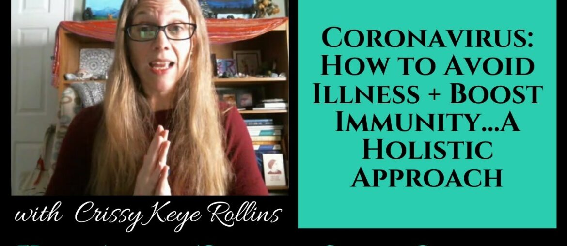Coronavirus: A Holistic Approach on How to Avoid Illness + Boost Immunity