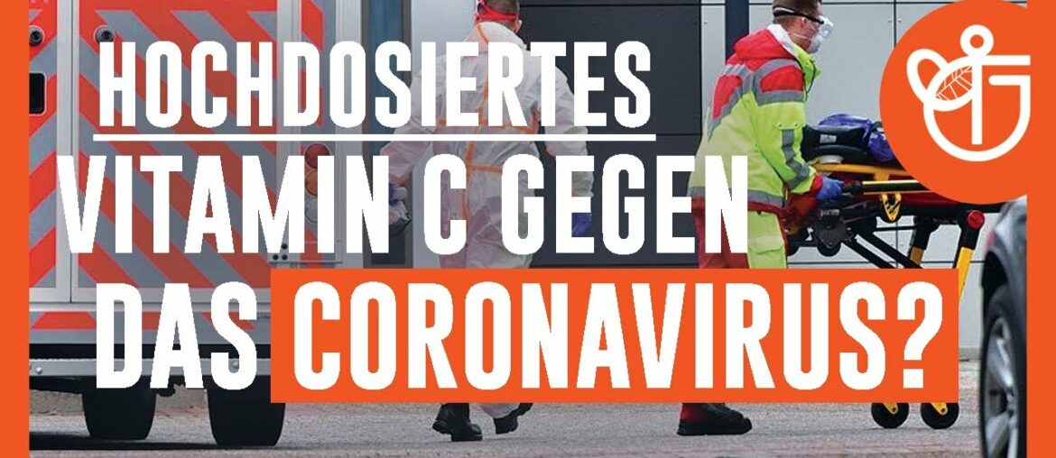 Hochdosiertes Vitamin C gegen das Coronavirus?