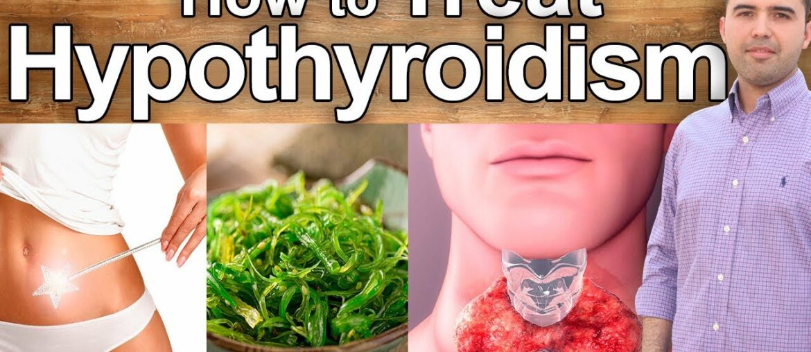 How to Cure Hypothyroidism Naturally - Foods, Vitamins and Supplements for Thyroid Natural Treatment