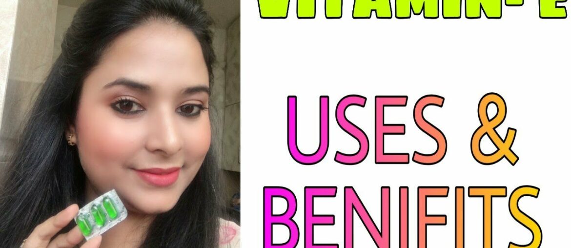Vitamin E || How To Use || Benefits Of Vitamin E || Beauty Secret For Glowing Skin