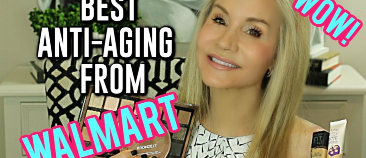 MY FAVORITE ANTI-AGING MAKEUP AND SKINCARE FROM WALMART! 2020 HERE FOR EVERY BEAUTY