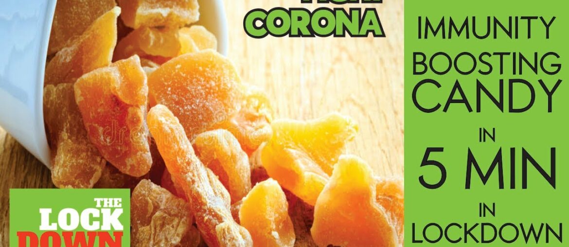 HOW TO BOOST IMMUNITY NATURAL WAY | Make Immunity Candy in 5 Mins | LOCKDOWN SPECIAL RECIPE