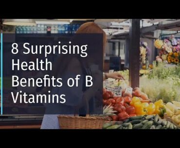 8 Surprising Health Benefits Of B Vitamins Complex! Natural Foods High In B Vitamins
