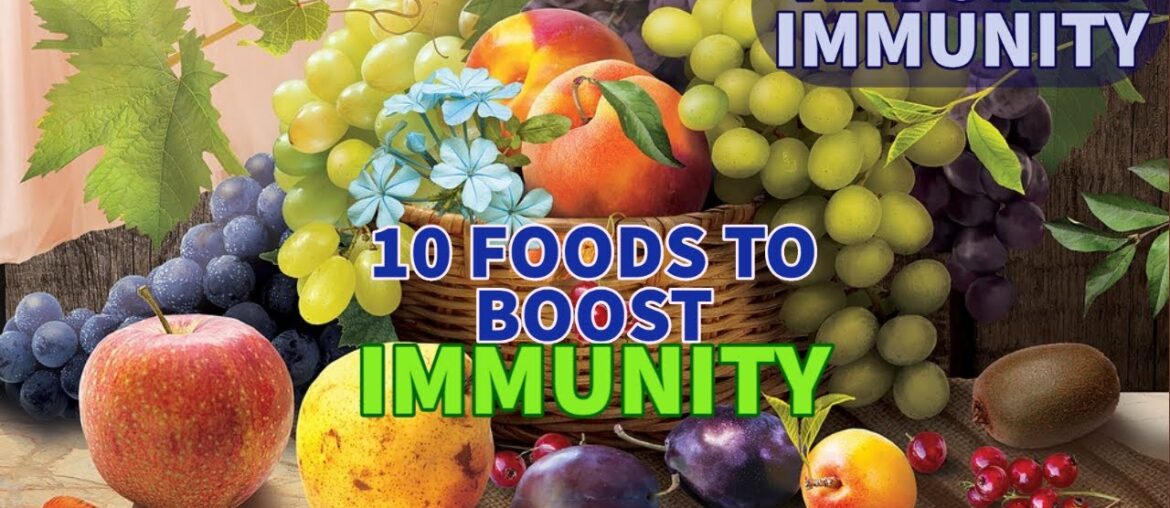 10 FOODS TO BOOST YOUR IMMUNITY I How To Boost Immunity Naturally