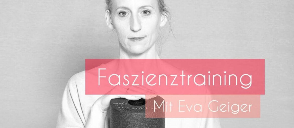Vitamin Ü - Faszientraining mit Eva Geiger