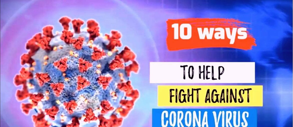 CORONA VIRUS   Improve Immunity 10 WAYS to help you Against