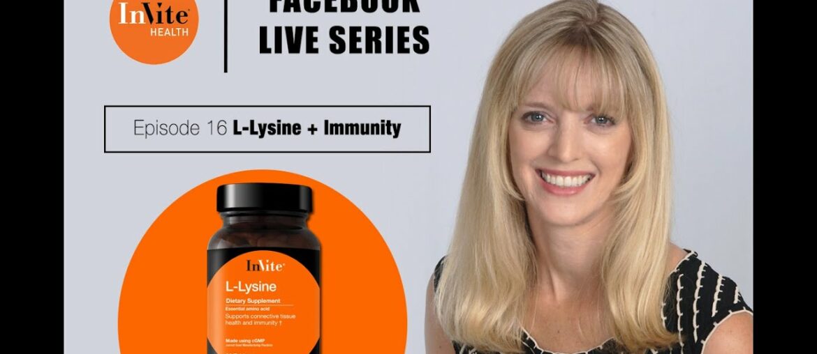 Invite Health Facebook Live 16: Lysine for Overall Wellness