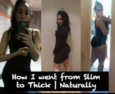 How I got from Slim to Thick | No Apetamin - Using supplements and natural products ONLY