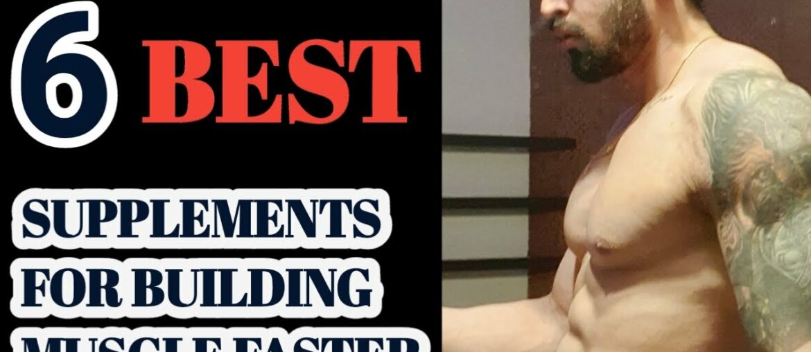 6 Best Supplements to Build Muscle In 2020 (Faster Muscle Growth) | Build Muscle Fast Sckullfitness