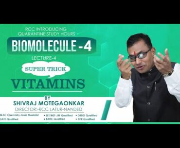 Biomolecule - 4 Vitamins By Prof Shivraj Motegaonkar Sir