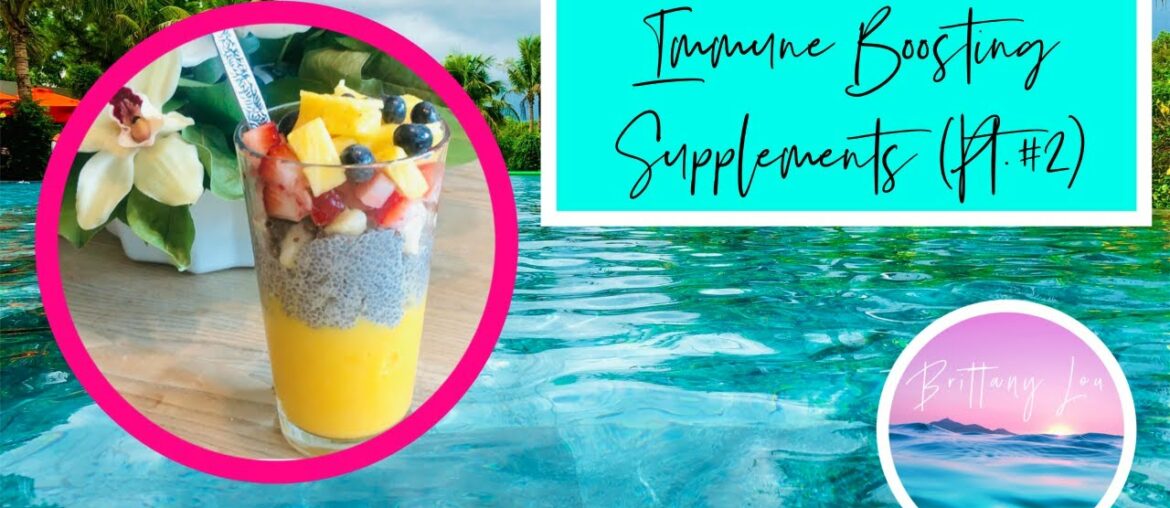 Immune Boosting Supplements (Part  2)