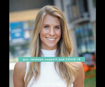 Gut health, your immune system and COVID-19 (coronavirus)