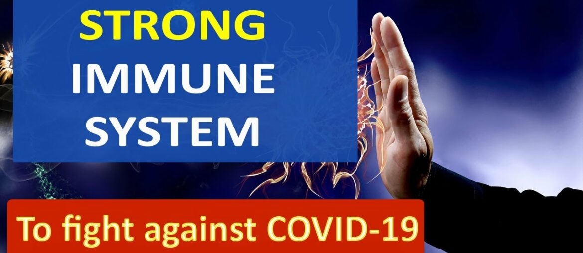 How to strong immunity system to fight against COVID-19
