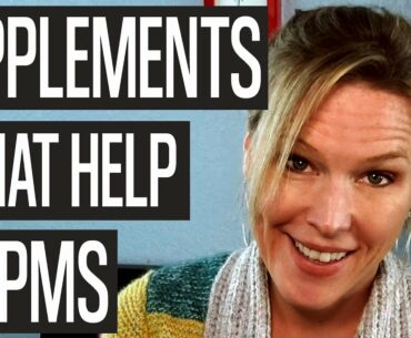SUPPLEMENTS THAT HELP PMS: TRY THESE PROVEN NATURAL APPROACHES TO HEAL YOUR PMS SYMPTOMS!