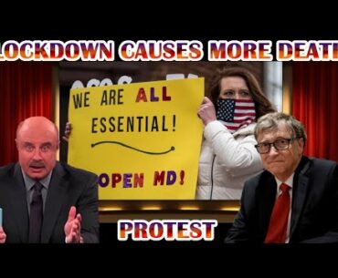 Covid-19 LOCKDOWN Causes More Death. Social Distancing Hindering HERD IMMUNITY. Protest Gates, Fauci