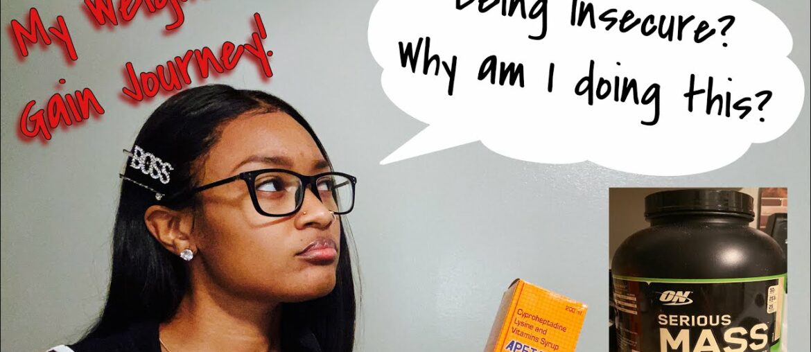 SHARING MY WEIGHT GAIN JOURNEY