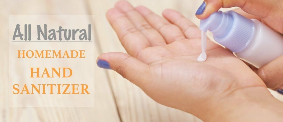 DIY Homemade Natural Hand Sanitizer