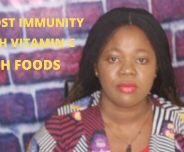 BOOST IMMUNITY WITH VITAMIN C RICH FOODS