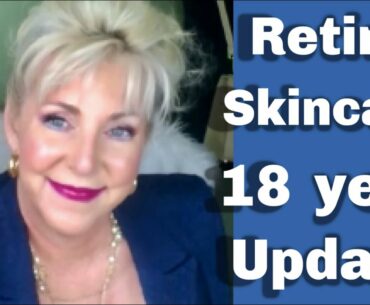 RETIN-A, ANTI-AGING SKINCARE ROUTINE ~ 18 Year Update ~ Beauty Over 50 ~ Collab with Jennifer Loves