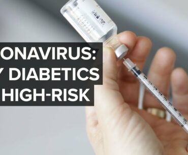 Why Coronavirus Is Dangerous For Diabetics