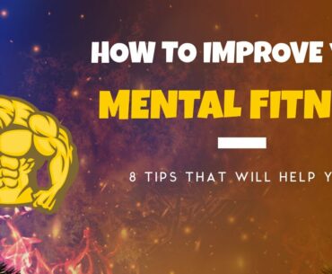 How to improve your mental fitness