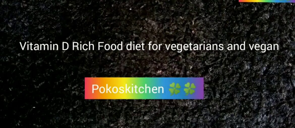 Vitamin D Rich Food diet for vegetarians and vegan