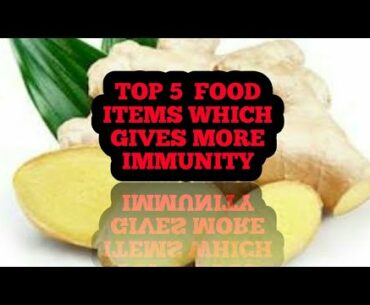 Top comon food items which gives more immunity