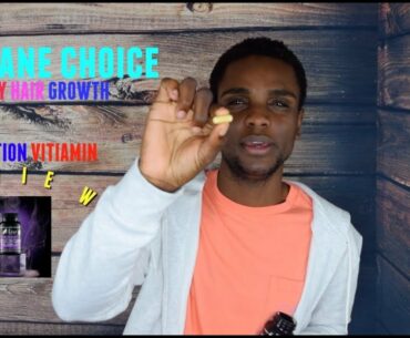 HAIR CARE : THE MANE CHOICE HEALTHY HAIR GROWTH & RETENTION VITAMIN REVIEW