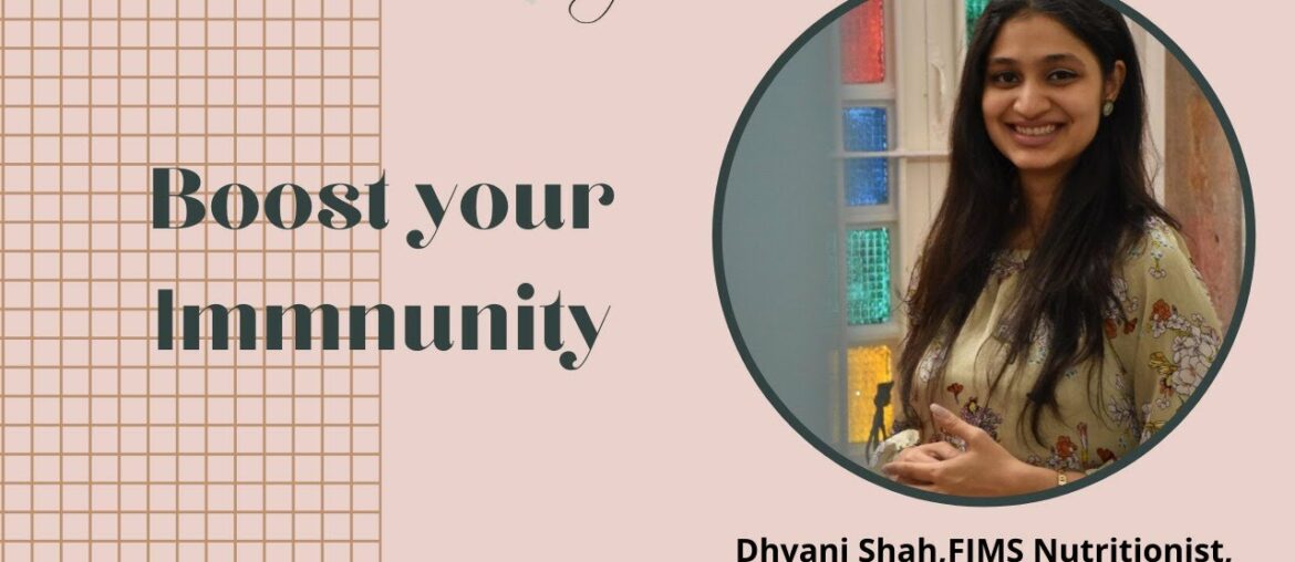 Boost your Immunity | Dhvani Shah