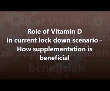 Role of Vitamin D in current Lockdown situation - How supplementation is beneficial