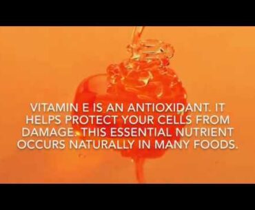 VITAMIN E...DID YOU KNOW?