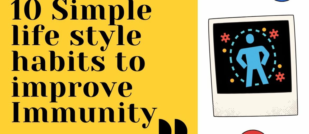 Simple steps to build Immune system |How to boost immunity| Top 10 simple habits to improve immunity