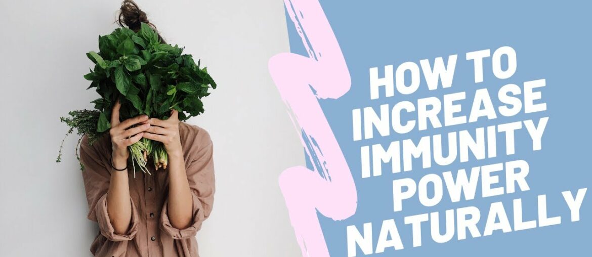 How to increase Immunity Power Naturally | How to boost Immunity System Naturally