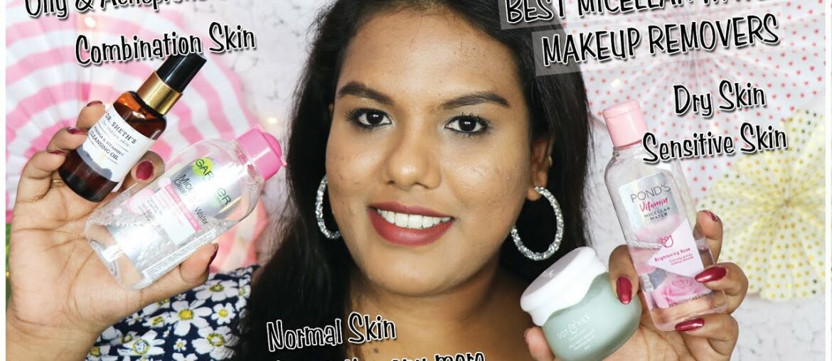 Best Micellar Waters & Makeup Removers for Oily,Acne prone,Sensitive,Dry , Normal Skin|SATHYA KAMALA