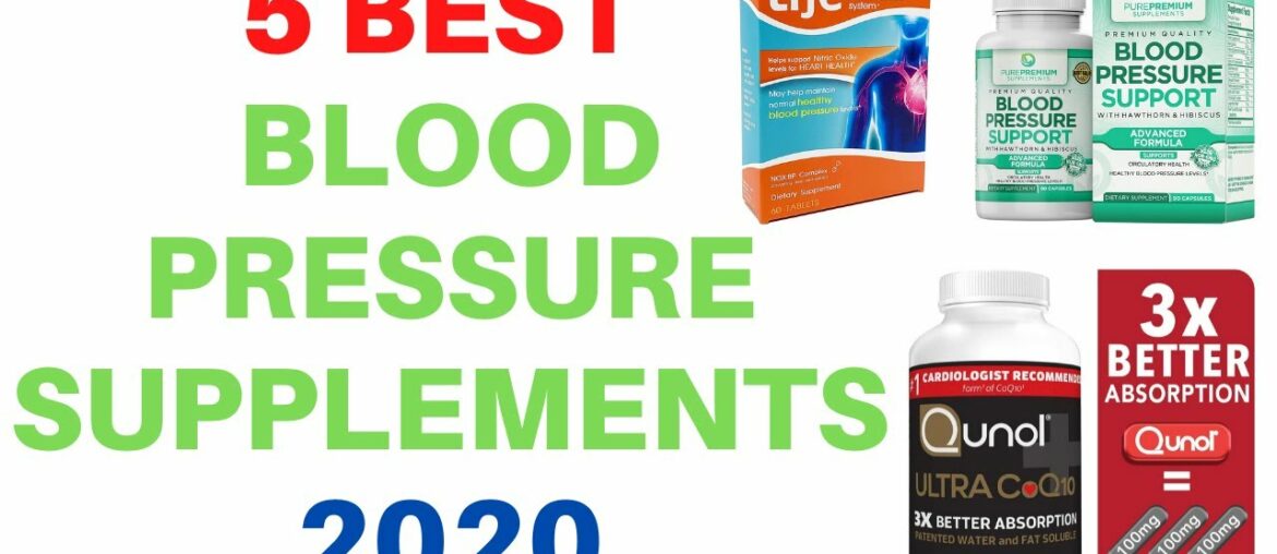 5 Best Blood Pressure Supplements 2020