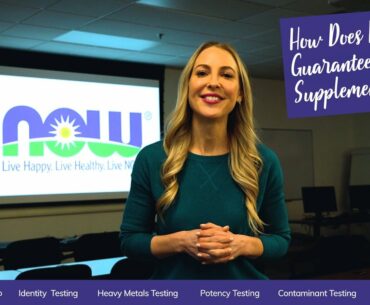 How Does NOW Guarantee Quality Supplements? | Dawn Jackson Blatner | NOW You Know