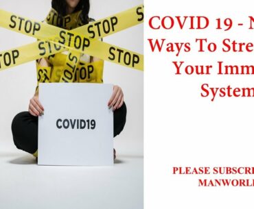 ## COVID 19 - Natural Ways To Strengthen Immune System