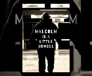 Malcolm is a Little Unwell