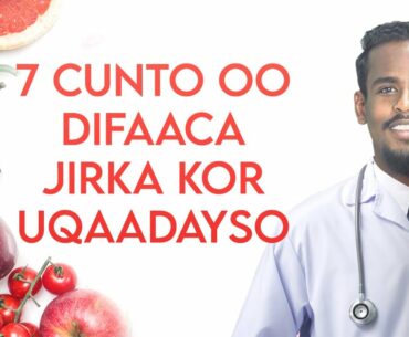 7 CUNO OO DIFAACA JIRKA KOR UQAADAYSO