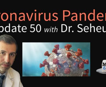 Coronavirus Pandemic Update 50: Dip in Daily New Deaths; Research on Natural Killer Cells & COVID-19