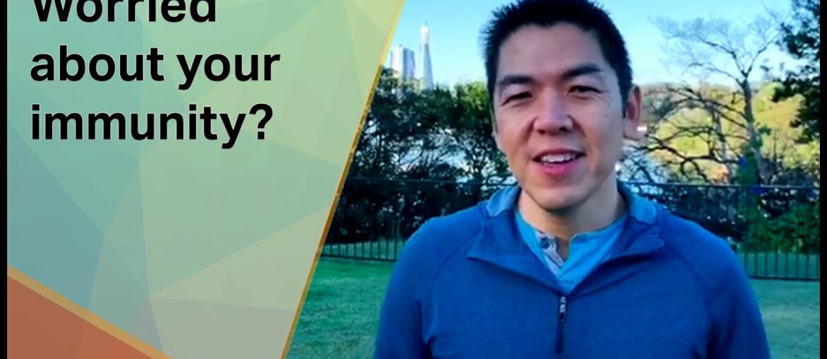 Worried about your immunity?