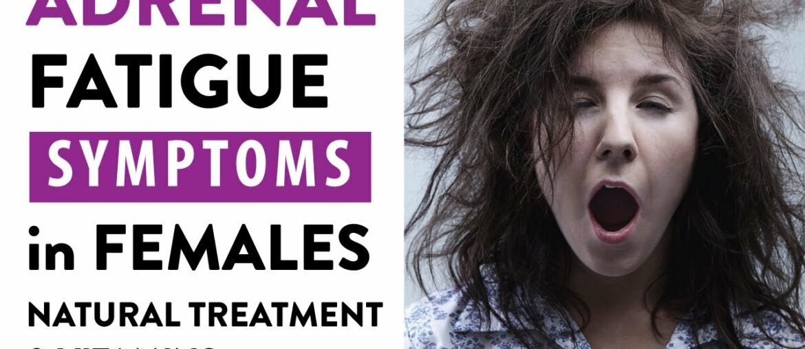 Adrenal Fatigue Symptoms In Females