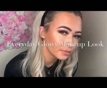 Everyday Glowy Makeup Tutorial