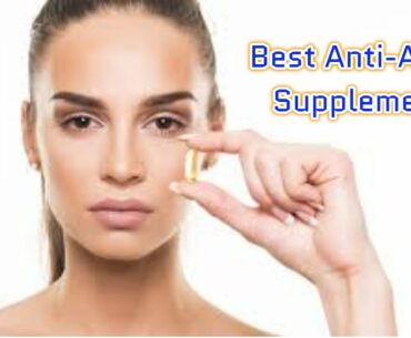 The 7 Best Anti-Aging Supplements | Natural Health By Hana.